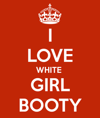 I LOVE White TGirl Booty!