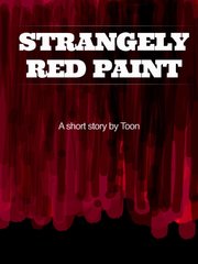 STRANGELY RED PAINT