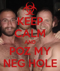 keep-calm-and-poz-my-neg-hole.png