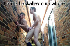 I'm a back alley cum whore