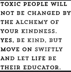 Toxic people canNOT be changed.jpg