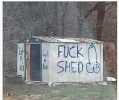 FUCK SHED